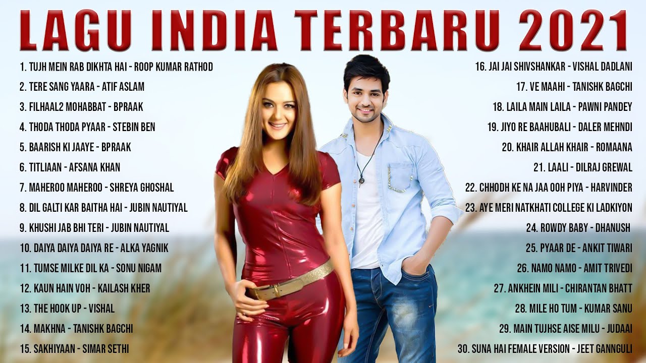 Lagu Hits India Terbaru 2021 Lagu India Terpopuler Saat Ini YouTube