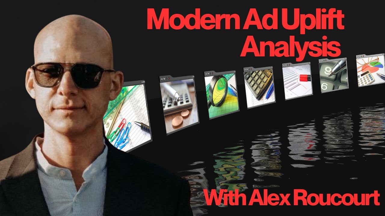 Alex Roucourt on Advertising Uplift