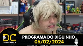 Programa do Diguinho -  06/02/2024