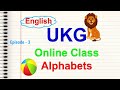 UKG Online Class | English Alphabets | Episode - 3