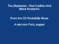 The Slapbacks - Red Cadillac And Black Mustache