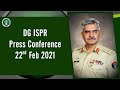 DG ISPR Press Conference - 22nd Feb 2021