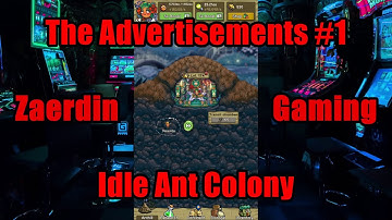 The Advertisements #1 - Idle Ant Colony!