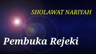 SHOLAWAT NARIYAH PEMBUKA REZEKI