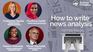 Twitter Spaces - How to write news analysis