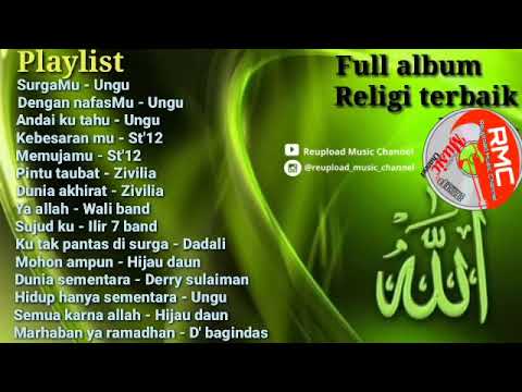 full-album-religi-terbaik-|-ungu-|-st-12-|-wali-band-|-zivilia-|-hijau-daun-|-dadali-|-dbagindas