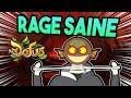 ATTEINDRE LA RAGE SAINE SUR DOFUS ?