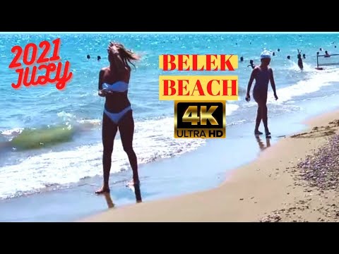 BELEK BEACH JULY 2021 WALKİNG TOUR 4K ! SERİK ANTALYA ! ANTALYA TURKEY TRAVEL ! BELEK BEACH