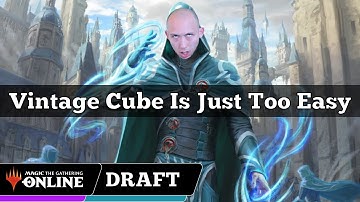 Vintage Cube Is Just Too Easy | Vintage Cube Draft | MTGO