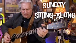 Sunday String-Along, 1.5.25, "Be Not Deceived!"