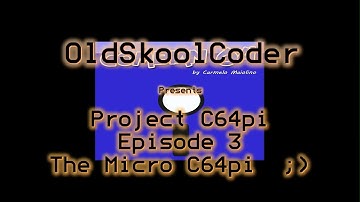C64Pi Project Episode 3 - The Micro C64Pi