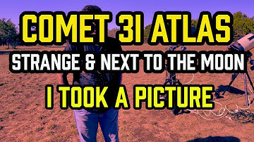 Comet 3i Atlas is STRANGE and it is NEXT to the MOON - I took a picture