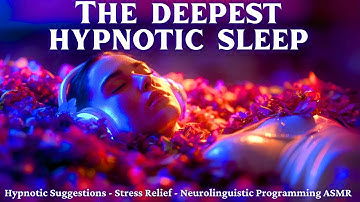 Deep Sleep Hypnosis: Chronic Stress, Burnout & Anxiety Relief - ASMR -  NLP- Rewire While You Sleep
