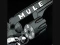 Mule - I'm Hell/To Love Somebody