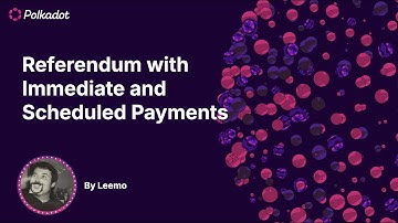 Referendum with Immediate and Scheduled Payments – Polkadot OpenGov