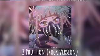 2 PHUT HON | ROCK VERSION EDIT AUDIO