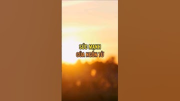 Sức mạnh của ngôn từ !