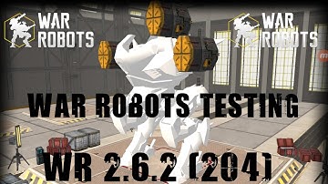 War Robots testing  WR 2.6.2 (204)