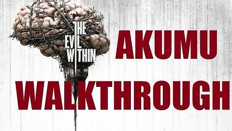 Psycho Break/The Evil Within AKUMU guide part 27