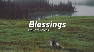 Video thumbnail of "Hollow Coves - Blessings (Lyrics)"