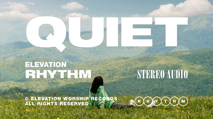 QUIET (OFFICIAL MUSIC VIDEO) - ELEVATION RHYTHM - DayDayNews