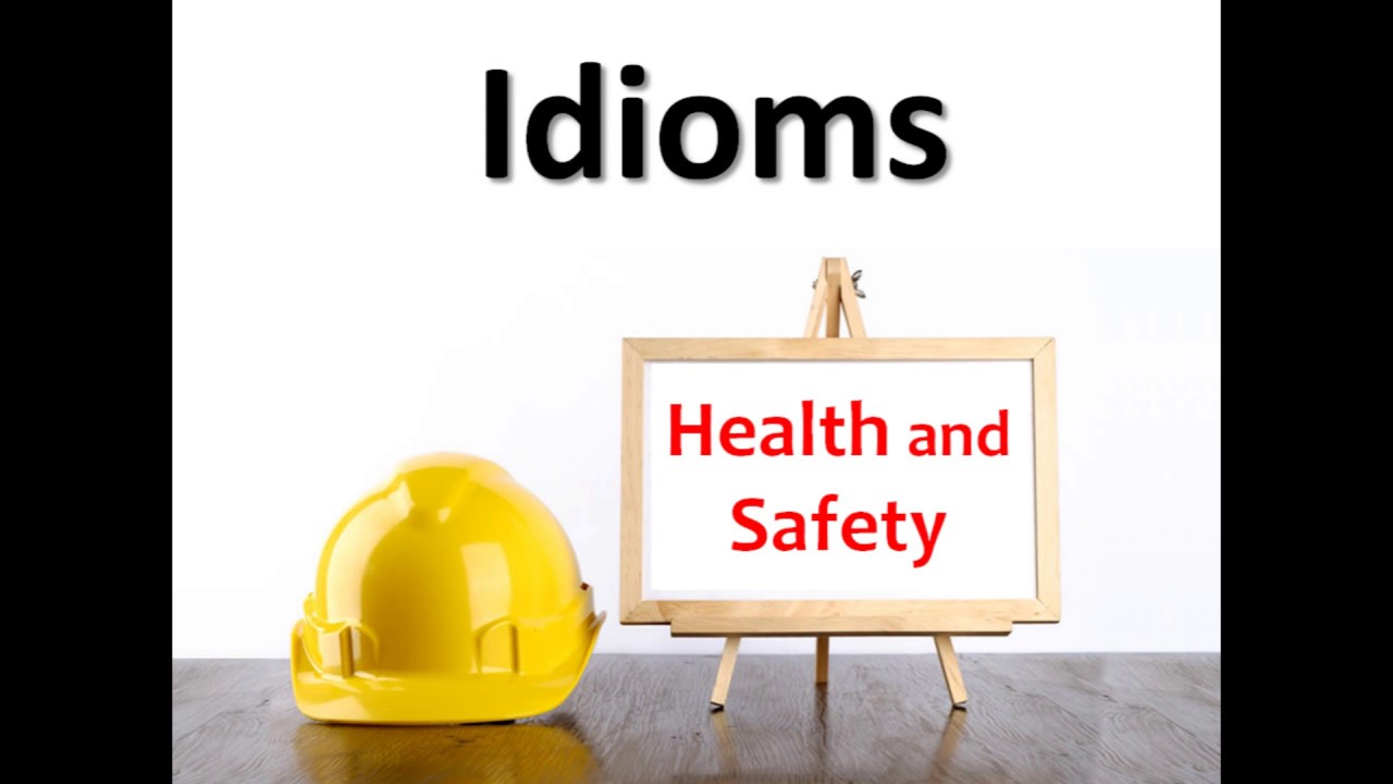 Idioms Health And Safety Life Youtube