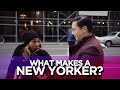New Yorkers are Unique. What Makes A New Yorker?  Watch What These New Yorkers Have to Say About it.