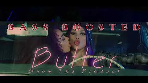 Snow The Product - Butter (BASS BOOSTED)