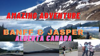 Trip to Banff and Jasper Alberta Canada in Summer  "Amazing Beautiful Place "