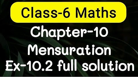 Exercise 10.2, Question number-1, Mensuration Chapter-10 | class-6 Ncert maths | cbse board