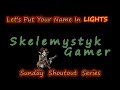 Gaming community skelemystyk sunday shoutout series 1