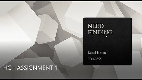 ASSIGNMENT 1 - NEED FINDING - 00069655 RONEL JACKMAN