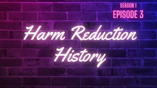 Harm Reduction History