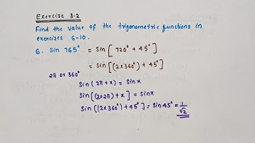 Exercise 3.2//Question 6//Find the value of the trigonometric functions in exercises 6-10 //Sin 765