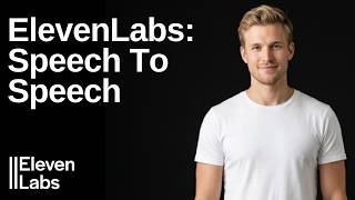 ElevenLabs Speech To Speech (Easy Step-By-Step Guide)