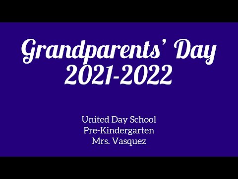 2021 Grandparent's Day Pre kindergarten  Mrs. Vazquez United Day School