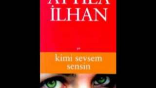 ATTİLÂ İLHAN - KİMİ SEVSEM SENSİN Resimi