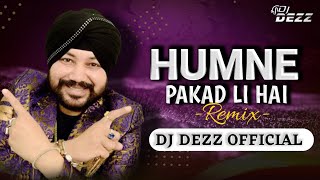 Humne Pakad Li Hai Remix | DJ DEZZ | Punjabi Dj Song | हमने पकडली है Dj Remix Resimi
