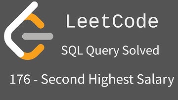How To Solve LeetCode SQL Query Easy - 176 -  Second Highest Salary