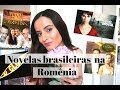 Novelas brasileiras na Romênia