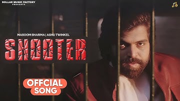 Shooter | Masoom Sharma New Song | New Haryanvi Song 2025 | Badmashi Song | Haryanvi Song