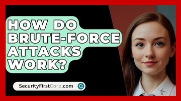 How Do Brute-Force Attacks Work? | SecurityFirstCorp News