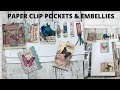 PAPER CLIP POCKETS AND EMBELLISHMENTS