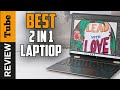 ✅ 2 in 1 Laptop: Best 2 in 1 Laptop 2021 (Buying Guide)