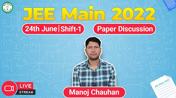 JEE MAIN 2022 | Paper Discussion 🔥 | Shift - 1 | Math | Manoj Chauhan