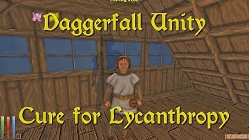Daggerfall Unity — 234 — Curing Lycanthropy