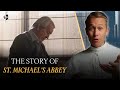 The incredible story behind st michaels abbey