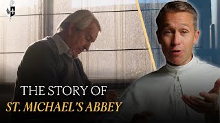 The Incredible Story Behind St. Michael's Abbey