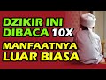 dzikir La ilaha illallah wahdahu la sharika lahu Lahul-mulku wa lahul hamd 10x