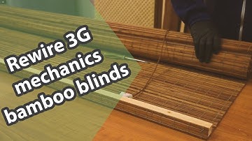 How to rewire 3G mechanics bamboo blind